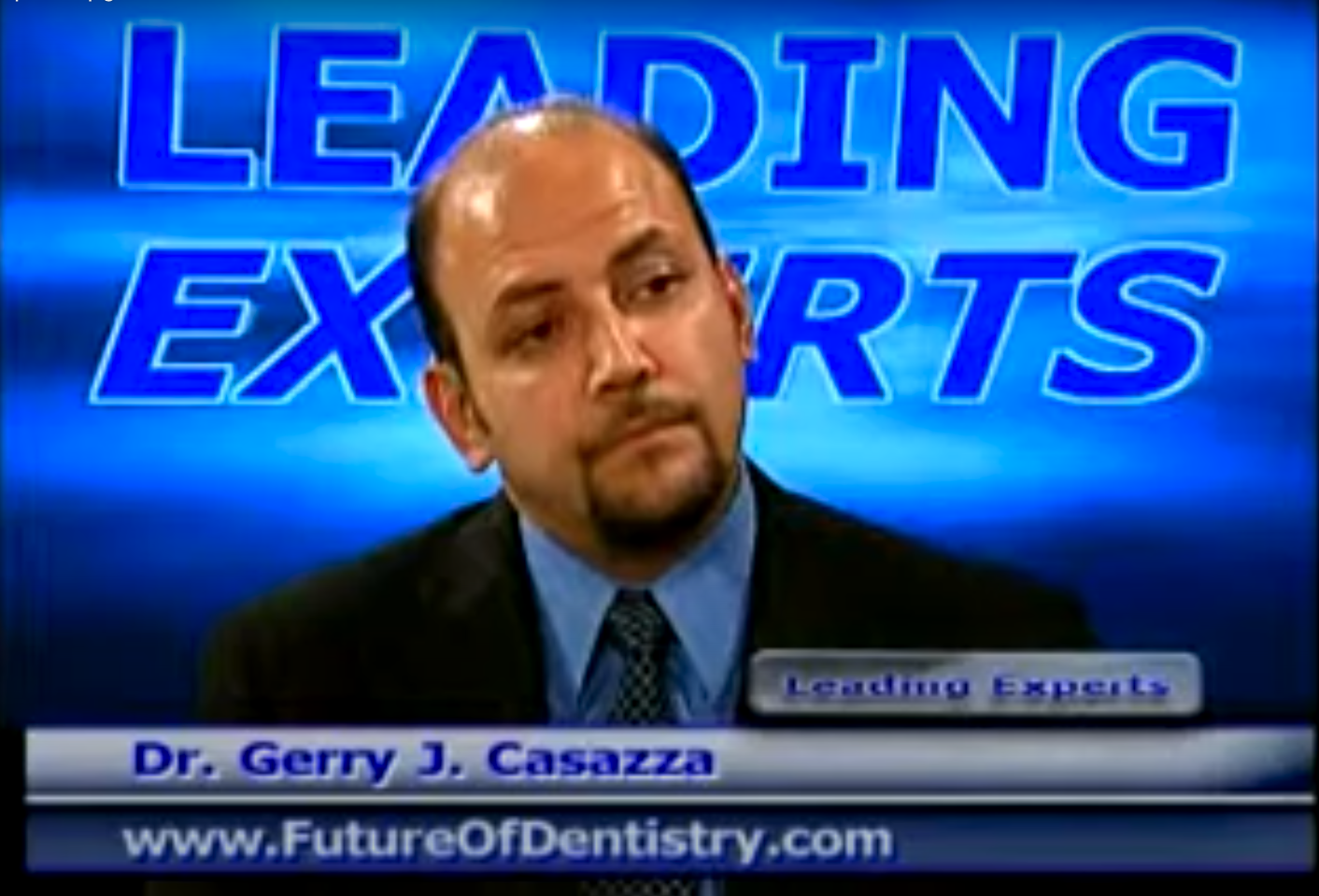 Dr. Gerry J. Casazza - founder of Future of Dentistry on "Leading Experts"
